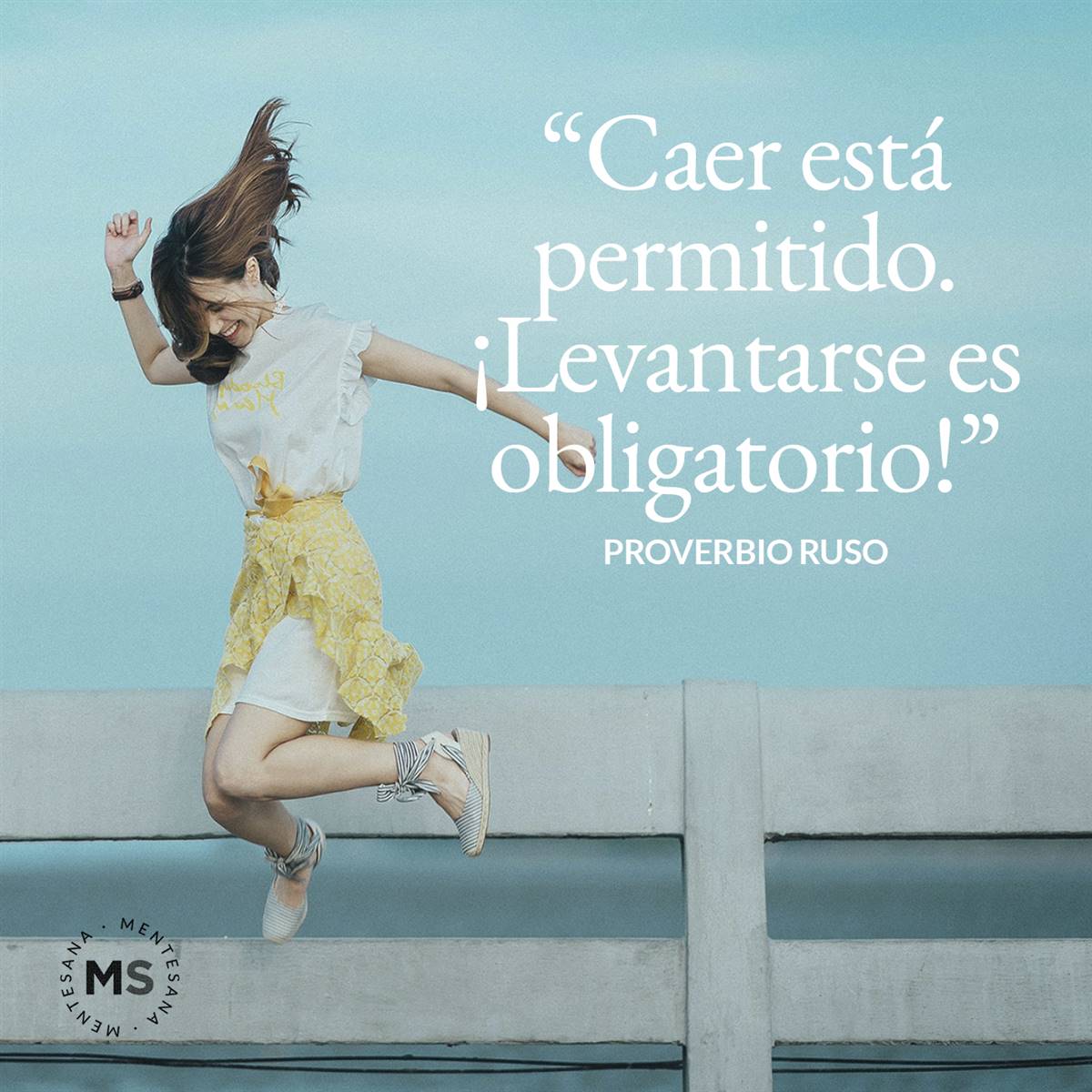 41 Frases Inspiradoras Para Levantarse Y Seguir Adelante