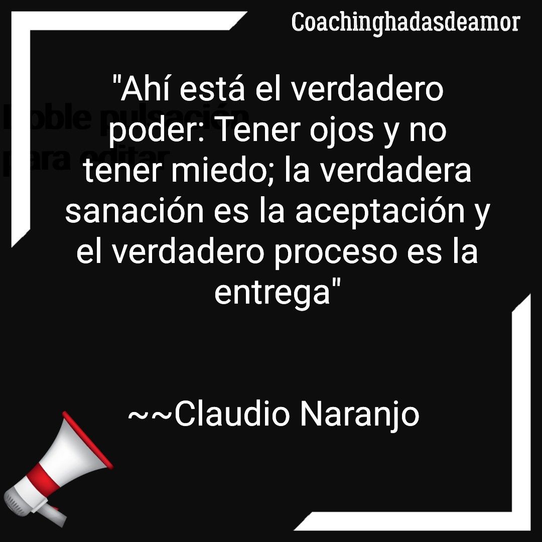 Frases Inspiradoras De Claudio Naranjo