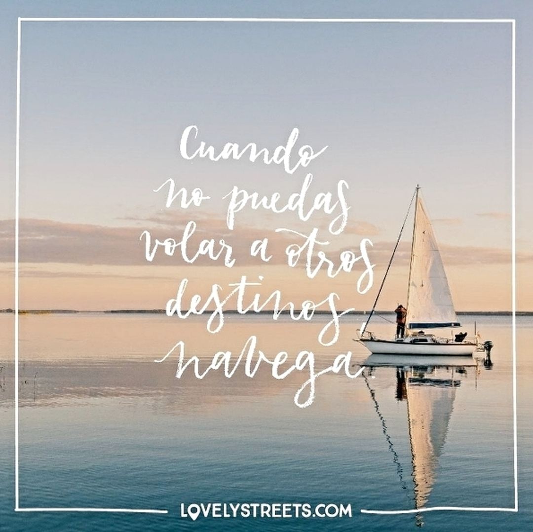 36 Inspiradoras Frases Para Navegar La Vida